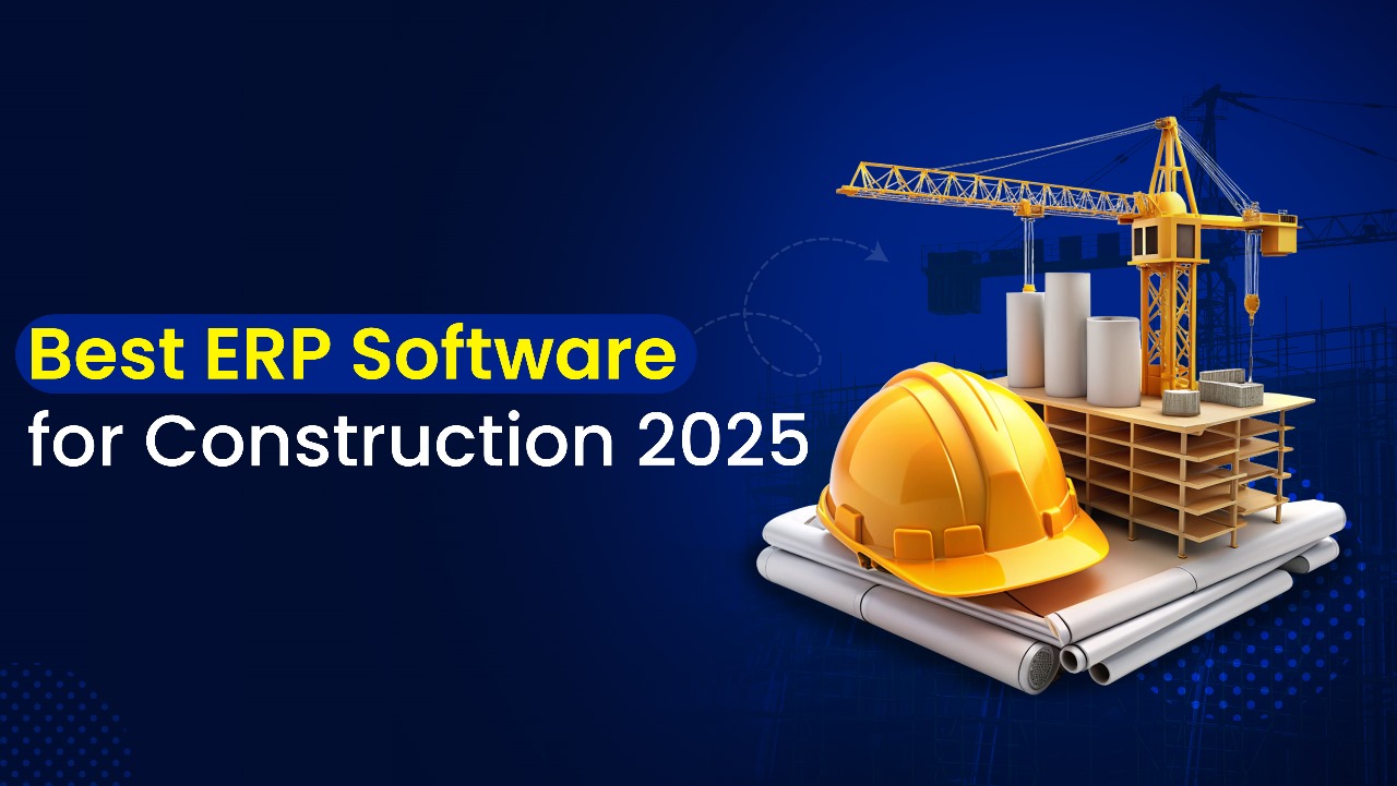 Best ERP Software for Construction Industry